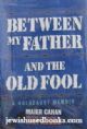 Between My Father And The Old Fool